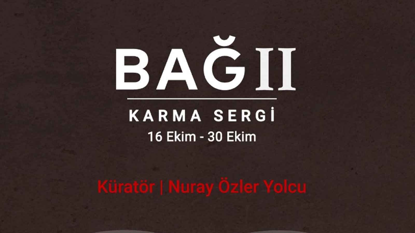 Nuray Özler Yolcu Küratörlüğünde Bağ 2 Sergisi En Passant