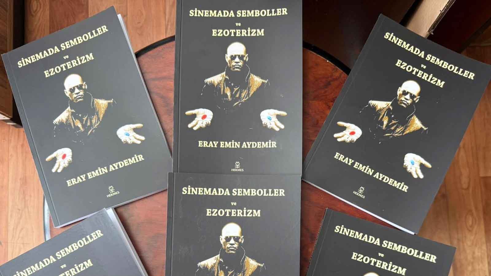 Sinemada Ezoterik Bağlantılar Ve Sembollerin Gizemleri Bu Kitapta Eray Emin Aydemir