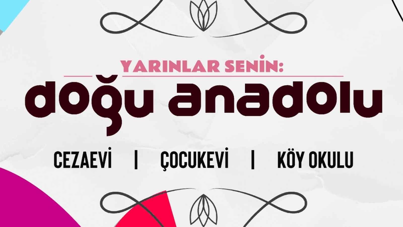 Yarınlar Senin Doğu Anadolu’nun 10 Şehrinde Tiyatro Ve Kültürel Etkinlikler